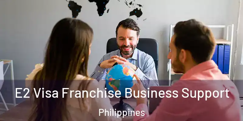 E2 Visa Franchise Business Support Philippines