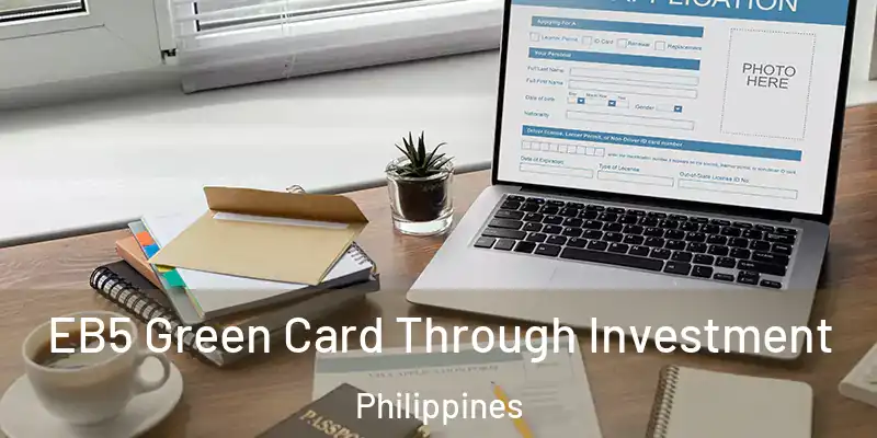 EB5 Green Card Through Investment Philippines