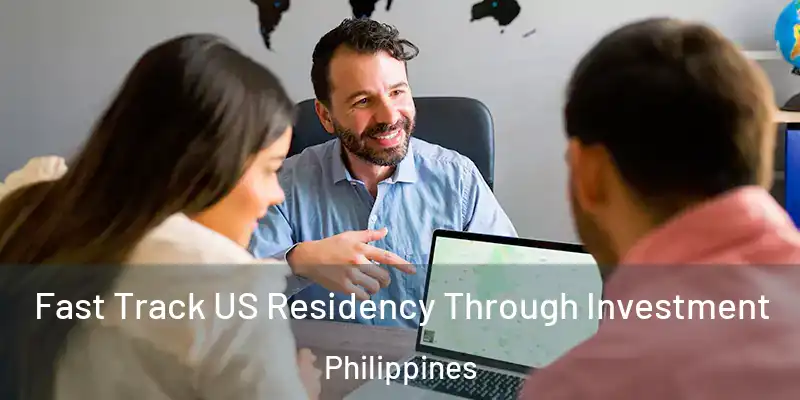 Fast Track US Residency Through Investment Philippines