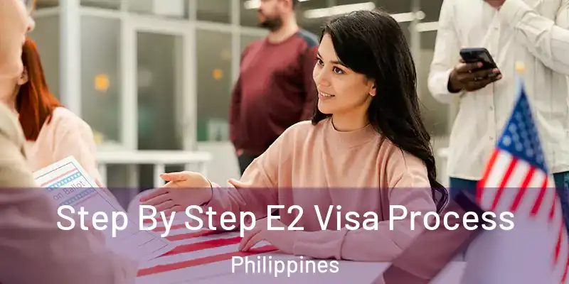  Step By Step E2 Visa Process Philippines