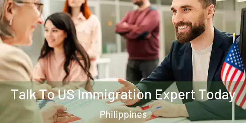  Talk To US Immigration Expert Today Philippines