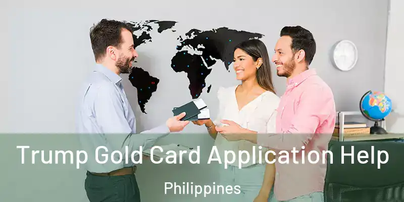 Trump Gold Card Application Help Philippines