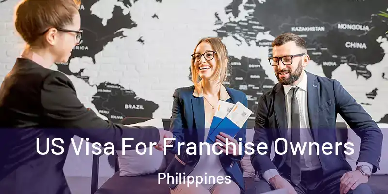  US Visa For Franchise Owners Philippines