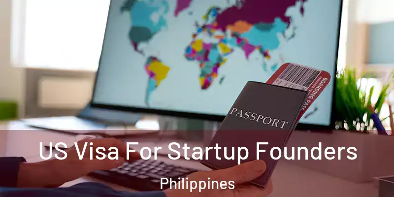 US Visa For Startup Founders Philippines
