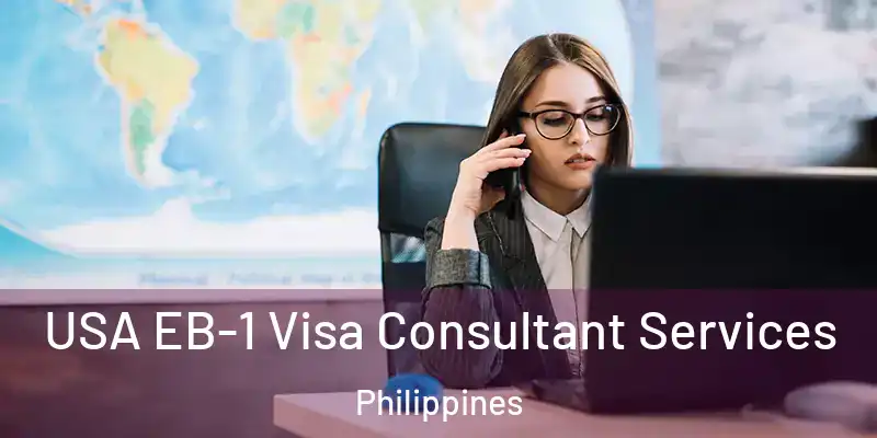 USA EB-1 Visa Consultant Services Philippines